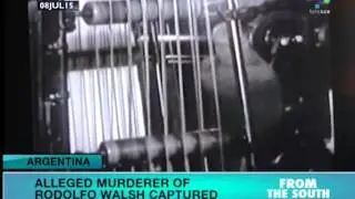 Argentina: Rodolfo Walsh&rsquo;s Alleged Killer Captured