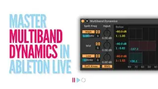 Master Ableton Live's Multiband Dynamics: Advanced Mixing & Sound Design Techniques