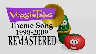 VeggieTales Theme Song 1998-2009 (Remake + MY BIRTHDAY SPECIAL!!)