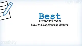 Best Practices - How to Give Notes to Writers