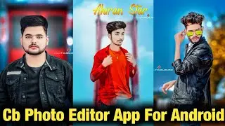 CB Photo Editing App | Best Photo Editing App For Android 2022 | Top Photo Editor App For Android