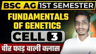 Fundamentals of Genetics | GPB101| B.Sc (Ag) 1st semester | Cell | Semester Exam Part 3