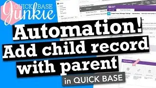 Automation! Add child record with parent in Quickbase