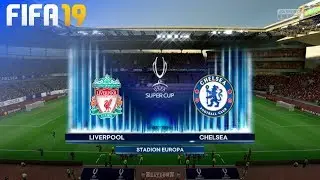 FIFA 19 - Liverpool vs. Chelsea (UEFA Super Cup)