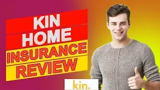 Kin Home Insurance Review - Learn More About Their Insurance Policies (Detailed Review)