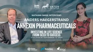 Annexin Pharmaceuticals | ИНТЕРВЬЮ | Инвестиции в науку о жизни 2024