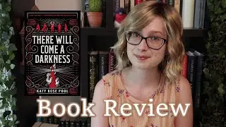 There Will Come a Darkness | Book Review | Young Adult Fantasy
