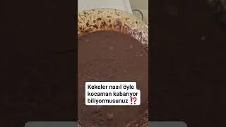 kekler nasıl &ouml;yle kocaman kabarıyor biliyor musunuz⁉️ #shortvideo #bunubiliyormuydunuz