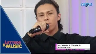Ken San Jose - A Chance To Hold (NET25 Letters and Music)
