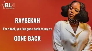 Raybekah - Gone Back To My Ex (Full Song) Yes i'm a fool, i've gone back to my ex lyrics