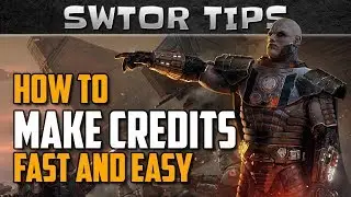 SWTOR Tips on How to Make Credits Fast and Easy