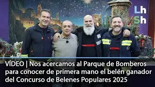 VÍDEO: Visitamos el belén del Parque de Bomberos, ganador de la categoría de Entidades Públicas 2025