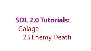 SDL 2.0 Tutorials: Galaga - 23.Adding Enemy Death Animations and Level Progression