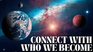 Message From The Beings Of 357B : We Are Here to Connect For We Are Future You