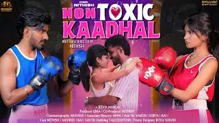 Non Toxic Kaadhal 🤌🏻🩷| Nithish, Jaishree | Uma | Rom-Com | 4K | Dynamic Entertainments