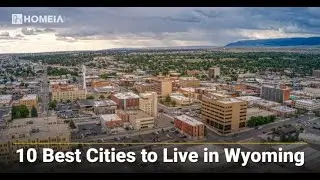 Top 10 Best Places to Live in Wyoming for Families | HOMEiA.com