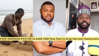 😱FAKE NIGERIAN PASTOR CLAIMS VDM Was Paid to Drag  Harrison Gwamnishu #vdm #viral 