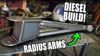 7.3 F250 DIESEL BUILD - FABRICATING RADIUS ARMS! EP. 04