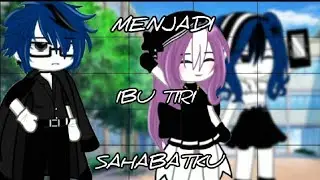 MENJADI IBU TIRI SAHABATKU //gachaclubindonesia //gachadrama//gachalife//gachaclub//