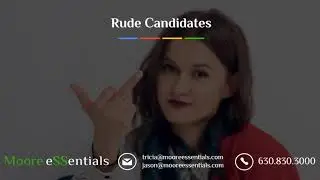 Rude Candidates!