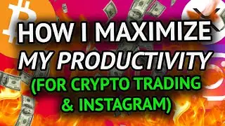 My Daily Routine To Maximize Productivity (Crypto Trading, Instagram, Youtube)