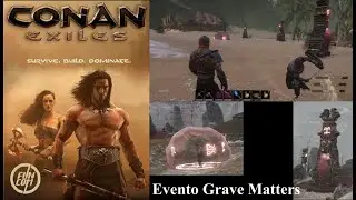 Conan Exiles, evento Grave Matters 2021 v&iacute;deo 184