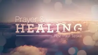 Healing - Paul Teske