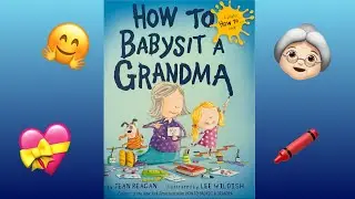 Read aloud | How To Babysit A Grandma by Jean Reagan | CozyTimeTales