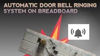Automatic Doorbell Ringing System | Smart DIY Electronics Project📌 
