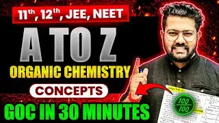 Organic Chemistry Concepts in 30 Minutes | Rapid Revision of GOC | General Organic Chemistry