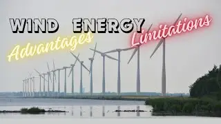 Advantages & Disadvantages/Limitations of Wind Energy/Windmill/Electricity generation from windmill