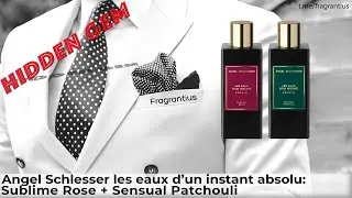 Angel Schlesser les eaux d&rsquo;un instant absolu: Sublime Rose + Sensual Patchouli