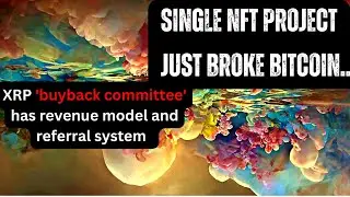 BTC BROKE BY NFTS - XRP Buyback Committee's Revenue Model - AllianceBlock Hack
