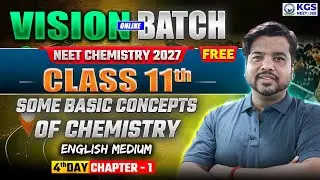 VISION BATCH | Class 11 Chemistry: Some Basic Concepts | NEET 2027 | FREE Online | 4 Day 4 Class
