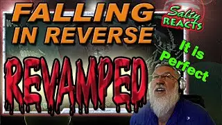 *OLD MAN REACTS* Falling In Reverse - REVAMPED *REACTION*