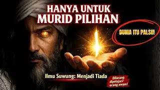 HANYA UNTUK MURID PILIHAN! Rahasia Ilmu Suwung Syekh Siti Jenar yang Membuat Dunia Menjadi Tiada
