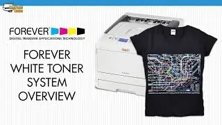 FOREVER White Toner Direct-To-Film System Overview
