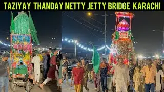 Tazia in Karachi - Taziyay Thanday Netty Jetty Bridge - 10 Muharam - Julsoos 2025