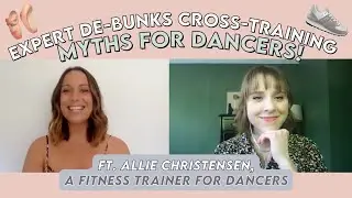 DEBUNKING Common Myths Dancers Believe Cross-Training with Allie Christensen!