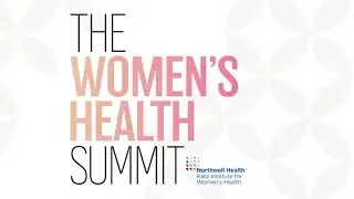 Women&rsquo;s Health Summit: Heart and Brain Health