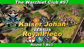 The Warchief Club REW97 - Kaiser Johan vs RoyalPleco Bo3 Series