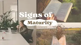 Signs of Maturity | Farhinistic