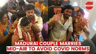 Madurai Couple Marries Mid-Air To Avoid Covid Norms | BOOM | SpiceJet Flight For Wedding