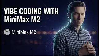 Vibe Coding With MiniMax M2