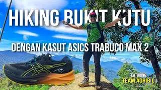 HIKING BUKIT KUTU DENGAN ASICS TRABUCO MAX 2