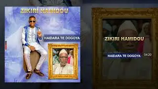 Zikiri Hamidou - Haidara Te Dogoya ( Audio Officiel )