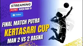 🔴 LIVE KARYA BAJA TV || Basna CS VS Man 5 Ciamis || Grend Final || BANJIR SAWERAN