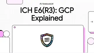 1.1 GCP Summary, Structure of Documents & Core Quality Concepts