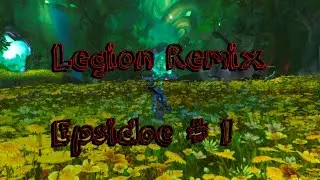 World of Warcraft 2025 - Relaxing Gameplay (No Commentary)- Legion Remix Episode 1