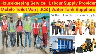 Housekeeping Service Provider in India | Labour Contractor Company | JCB Work | Mobile Toilet Van